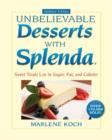 Marlene Koch's Unbelievable Desserts with Splenda Sweetener : Sweet Treats Low in Sugar, Fat, and Calories - Book