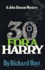 30 for a Harry : A John Denson Mystery - Book