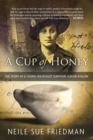 A Cup of Honey : The Story of a Young Holocaust Survivor, Eliezer Ayalon - eBook
