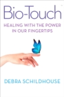 BioTouch : Healing with the Power in Our Fingertips - Book