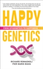 Happy Genetics : From Epigenetics to Happiness - Book