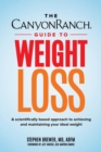 The Canyon Ranch Guide to Weight Loss : A Scientifically Based Approach to Achieving and Maintaining Your Ideal Weight - Book