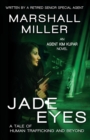 Jade Eyes : A Tale of Human Trafficking and Beyond - Book