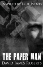 The Paper Man : Inspired by True Events - Book