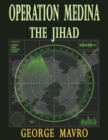Operation Medina : The Jihad - eBook