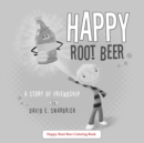 Happy Root Beer A Coloring Book - Book