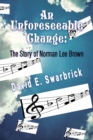 An Unforeseeable Change - Book