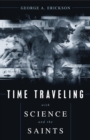 Time Traveling With Science and the Saints - Book