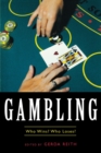 Gambling : Who Wins? Who Loses? - Book