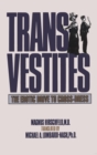 Transvestites : The Erotic Drive To Cross Dress - Book