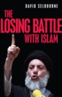 The Losing Battle With Islam - Book