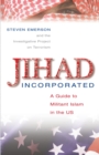 Jihad Incorporated : A Guide to Militant Islam in the Us - Book