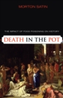Death in the Pot : The Impact of Food Poisoning on History - Book