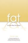 Fat : It's Not What You Think - Book