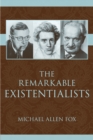 The Remarkable Existentialists - Book