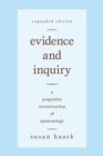Evidence and Inquiry : A Pragmatist Reconstruction of Epistemology - Book