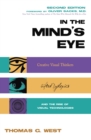In the Mind's Eye : Creative Visual Thinkers, Gifted Dyslexics, and the Rise of Visual Technologies - Book