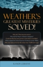Weather's Greatest Mysteries Solved! - Book