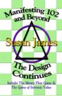 Manifesting 102 & beyond: the Design Continues : The Design Continues - Book