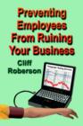 Preventing Employees From Ruining Your Business - Book