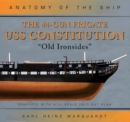 The 44-Gun Frigate USS Constitution : Old Ironsides - Book