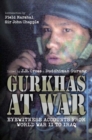 Gurkhas at War : Eyewitness Accounts from World War II to Iraq - Book