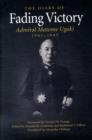 Fading Victory : The Diary of Adm. Matome Ugaki, 1941-1945 - Book