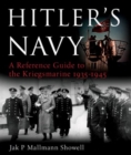 Hitler's Navy : A Reference Guide to the Kriegsmarine, 1935-1945 - Book