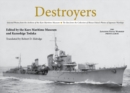 Destroyers : Selected Photos from the Archives of the Kure Maritime Museum The Best from the Collection of Shizuo Fukui's Photos of Japanese Warships - Book