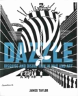Dazzle : Disguise and Disruption in War and Art - Book