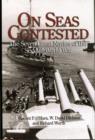 On Seas Contested : The Seven Great Navies of the Second World War - Book
