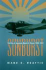 Sunburst : The Rise of Japanese Naval Air Power, 1909-1941 - Book