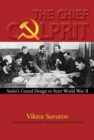 The Chief Culprit : Stalin's Grand Design to Start World War II - Book