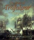 Ships of Trafalgar : The British, French and Spanish Fleets, October 1805 - Book