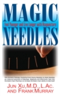 Magic Needles : Feel Younger and Live Longer with Acupuncture - eBook