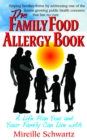 The Family Food Allergy Book : A Life Plan You and Your Family Can Live with - eBook