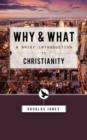 Why and What : Second Thoughts on the Christian Message - Book