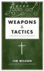 Weapons & Tactics : A Handbook on Personal Evangelism - Book
