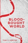 Blood-Bought World : Jesus, Idols, and the Bible - Book