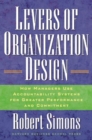 Levers Of Organization Design : How Managers Use Accountability Systems For Greater Performance And Commitment - Book