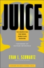 Juice : The Creative Fuel That Drives World-Class Inventors - Book