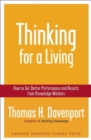 Thinking for a Living : How to Get Better Performances and Results from Knowledge Workers - Book