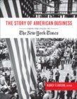 Story of American Business : From the Pages of the 'New York Times' - Book