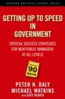 The First 90 Days in Government : Critical Success Strategies for New Public Managers at All Levels - Book