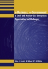 E-Business, e-Government & Small and Medium-Size Enterprises : Opportunities and Challenges - Book