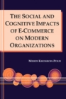 The Social and Cognitive Impacts of e-Commerce on Modern Organizations - Book
