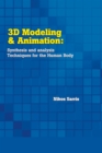 3D Modeling and Animation : Synthesis and Analysis Techniques for the Human Body - Book