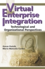 Virtual Enterprise Integration: Technological and Organizational Perspectives - eBook