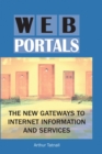 Web Portals: The New Gateways to Internet Information and Services - eBook