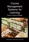 Course Management Systems for Learning: Beyond Accidental Pedagogy - eBook